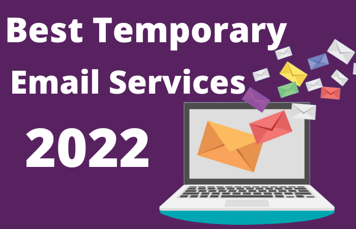 The Best Temporary Email Services 2022